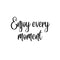 Временное тату Enjoy every moment